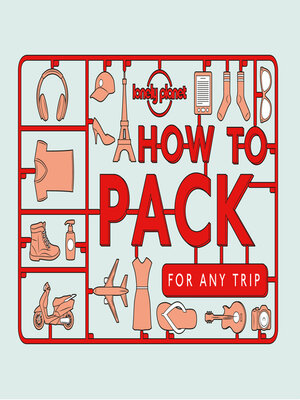 cover image of Lonely Planet How to Pack for Any Trip